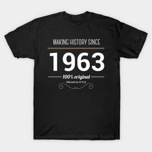 Making history since 1963 T-Shirt